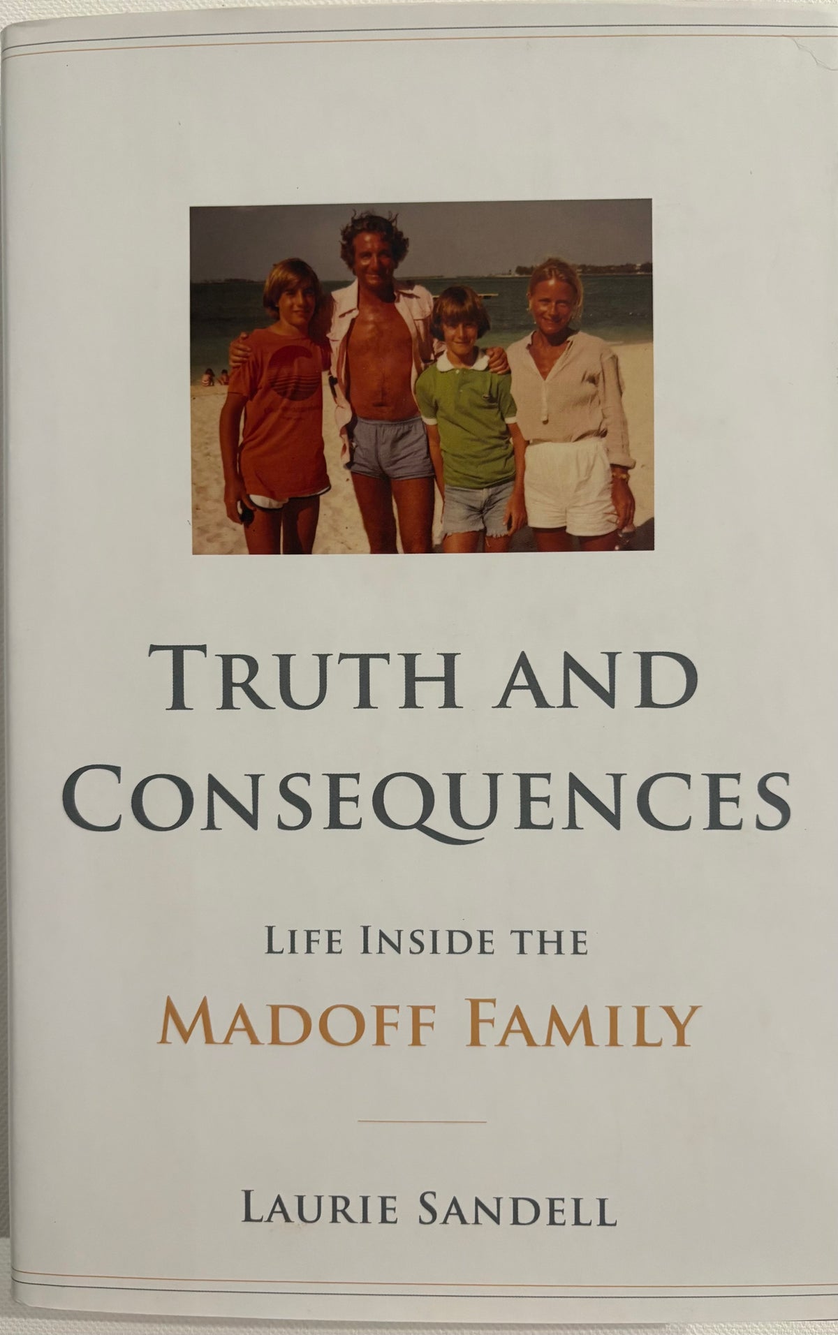 Truth and Consequences: Life Inside the Madoff Family