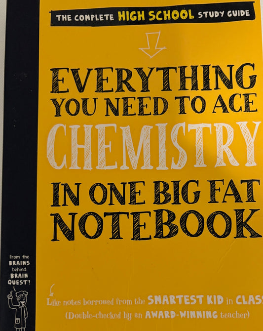 Everything You Need To Ace Chemistry In One Big Fat Notebook: The Complete High School Guide