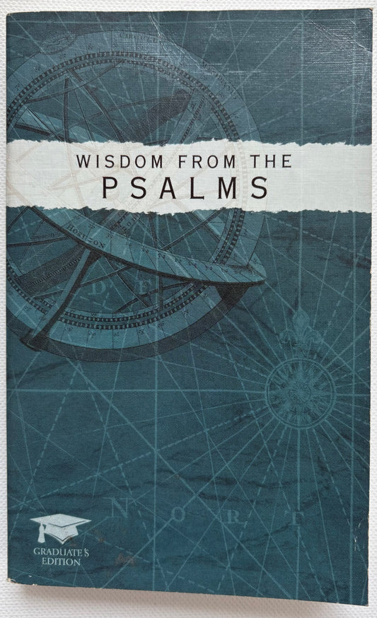 Wisdom From the Psalms (Graduate's Edition)