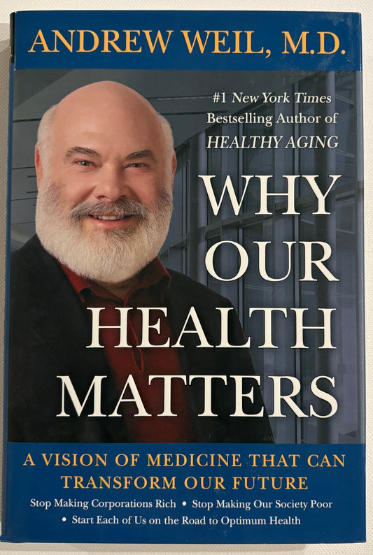 Why Our Health Matters: A Vision of Medicine That Can Transform Our Future